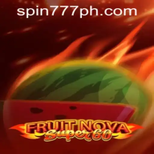 FruitNovaSuper60: A Guide to the Latest Sensation at Spin 777 Casino
