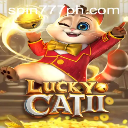 The Exciting World of LuckyCatII: A Dive into Spin 777 Casino