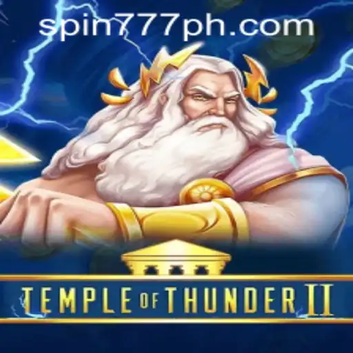 Experience the Thrill of Temple of Thunder II at Spin 777 Casino