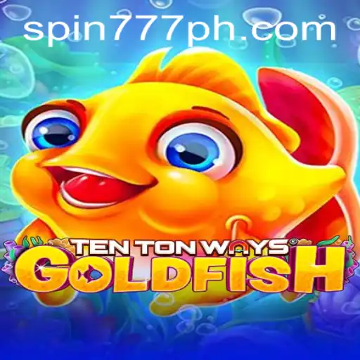 Exploring the Thrilling World of TenTonWaysGoldfish at Spin 777 Casino